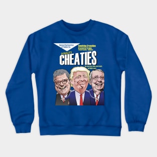 Trumps Cheats Crewneck Sweatshirt